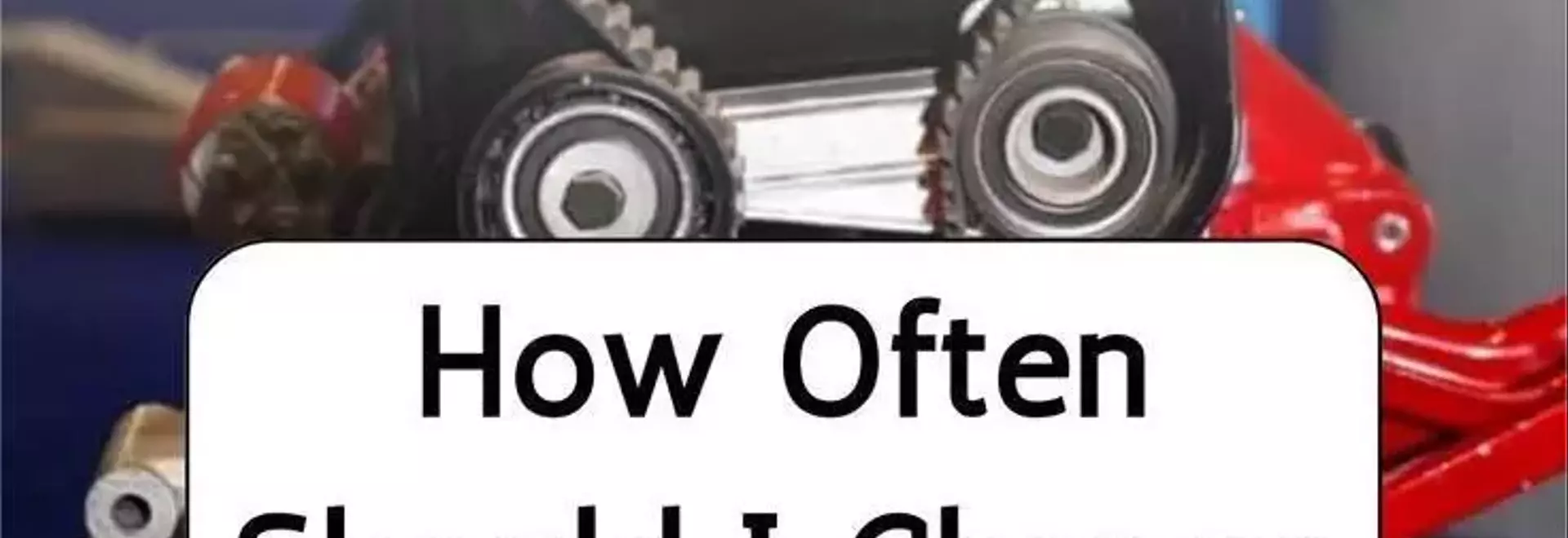 How Often Should I Change My Timing Belt