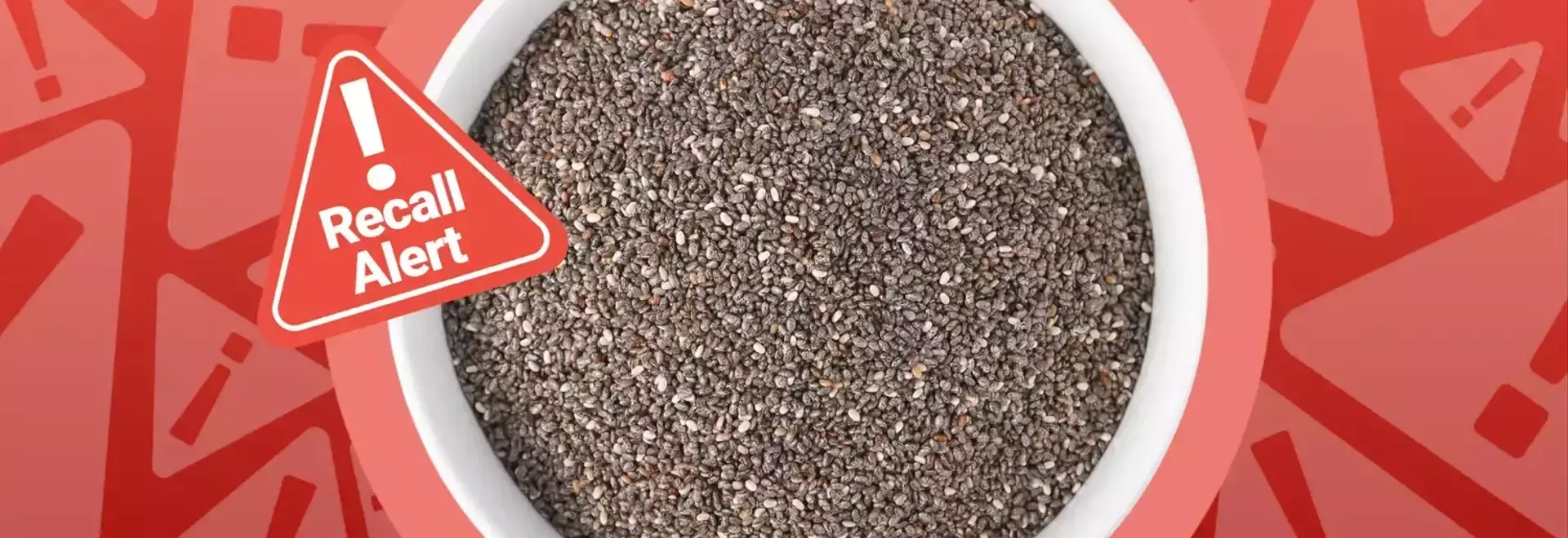Nationwide Recall of Chia Seeds Due to Salmonella Contamination
