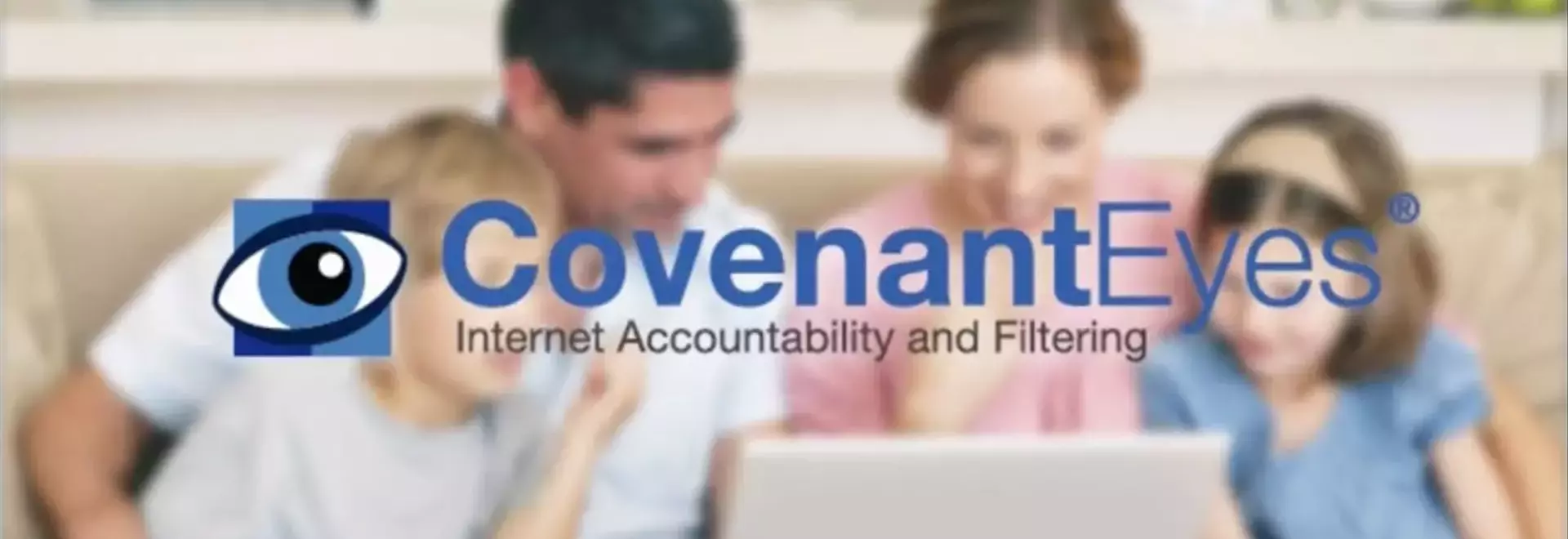 Build Healthier Digital Habits with Covenant Eyes