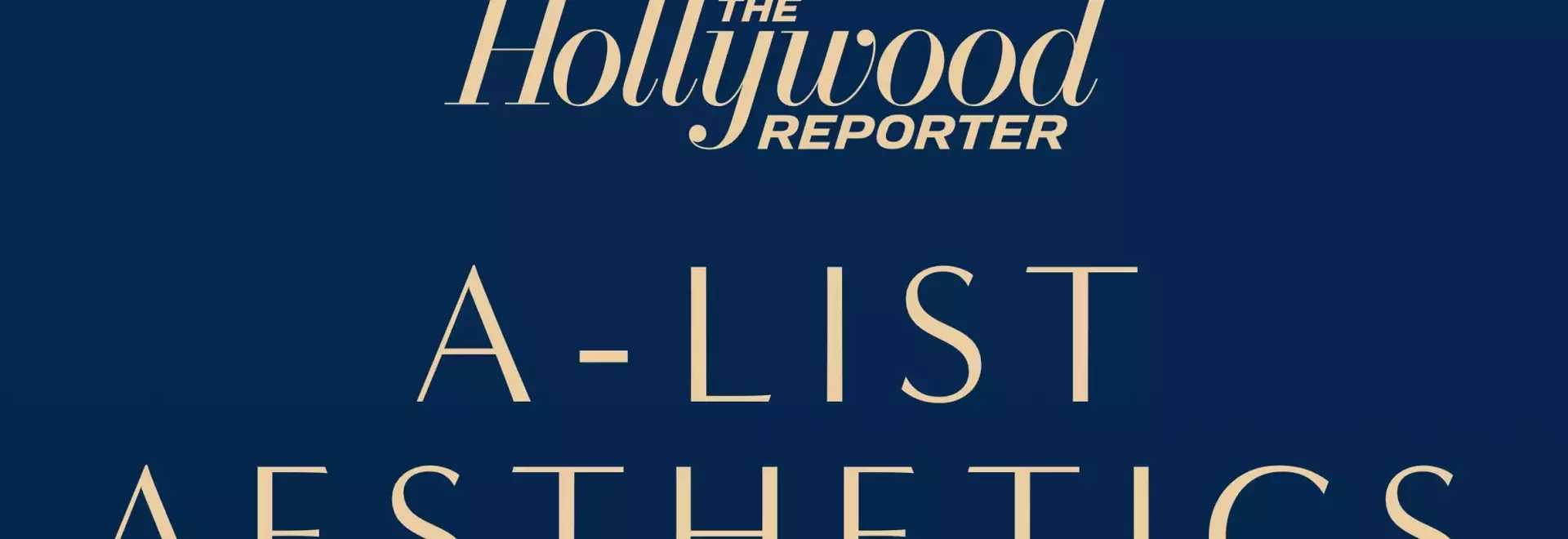 Hollywood Reporter Unveils Inaugural A-List Aesthetics Event and Digital Issue