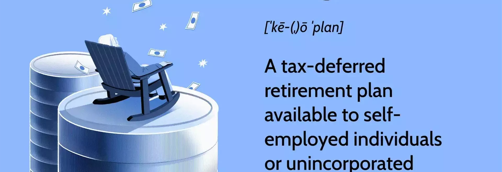 Understanding Keogh Plans for Self-Employed Retirement Savings