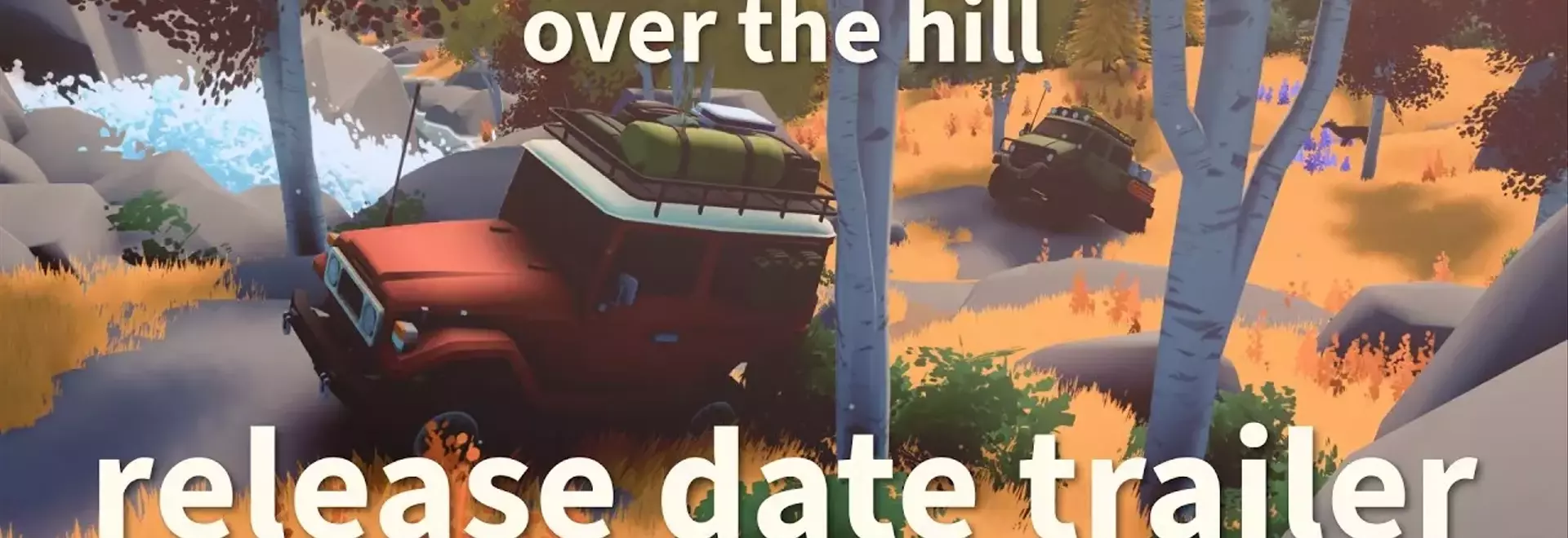Offroading Game 'Over the Hill' Confirms Release Date After Garnering Over a Million Wishlists