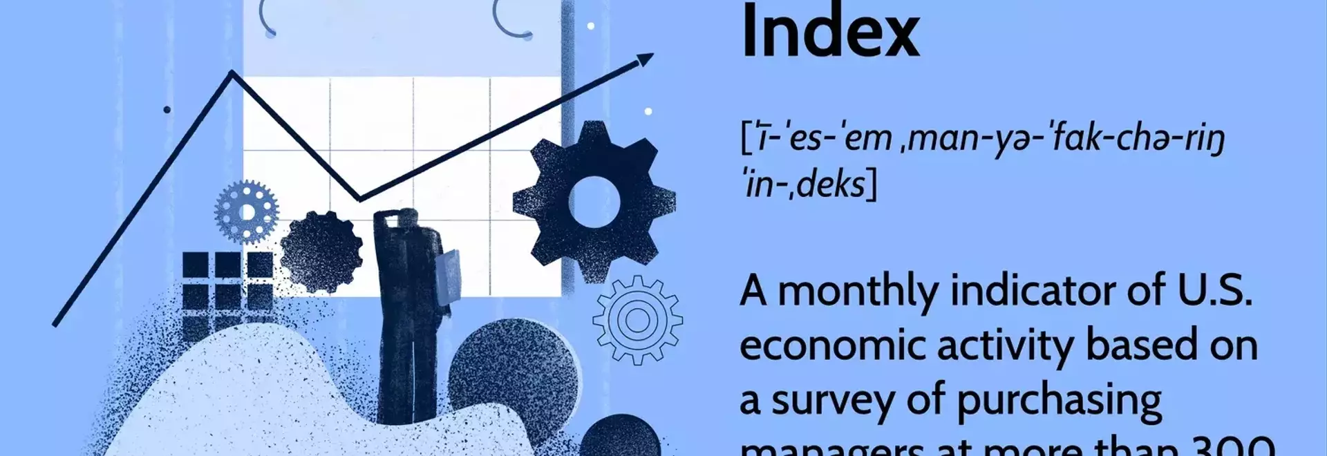 Understanding the ISM Manufacturing Index: A Key Economic Barometer