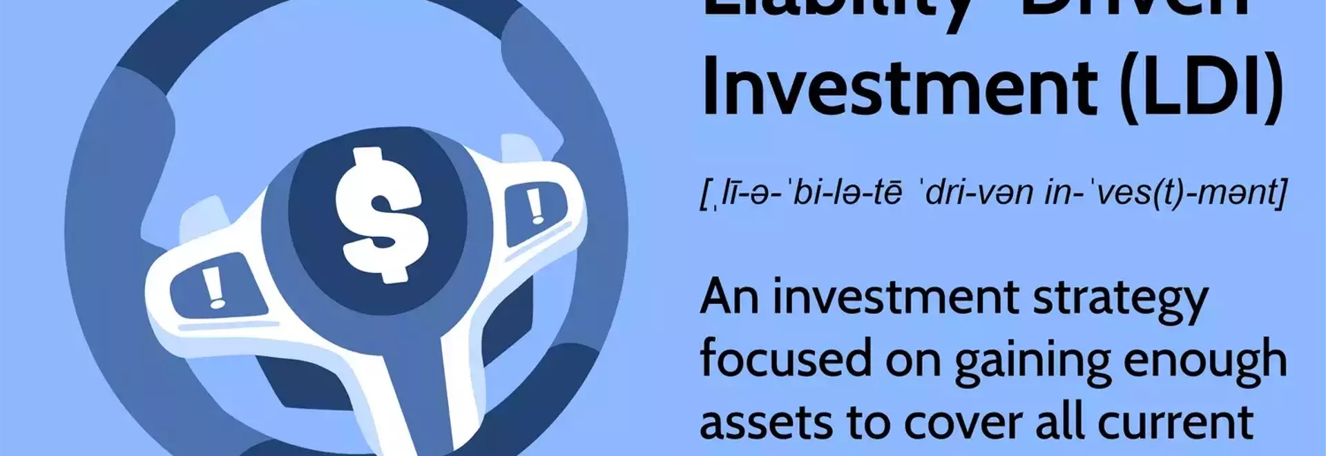Understanding Liability-Driven Investments (LDI) for Financial Stability